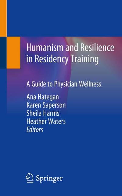 Humanism and Resilience in Residency Training