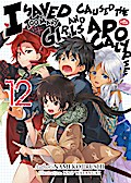 I Saved Too Many Girls and Caused the Apocalypse: Volume 12