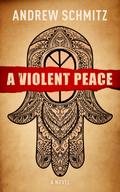 A Violent Peace