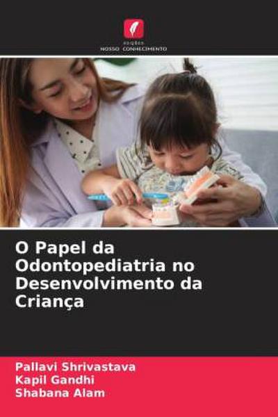 O Papel da Odontopediatria no Desenvolvimento da Criança
