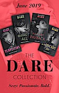 The Dare Collection June 2019: Pleasure Payback (The Mortimers: Wealthy & Wicked) / Rescue Me / Mr Temptation / Baring It All