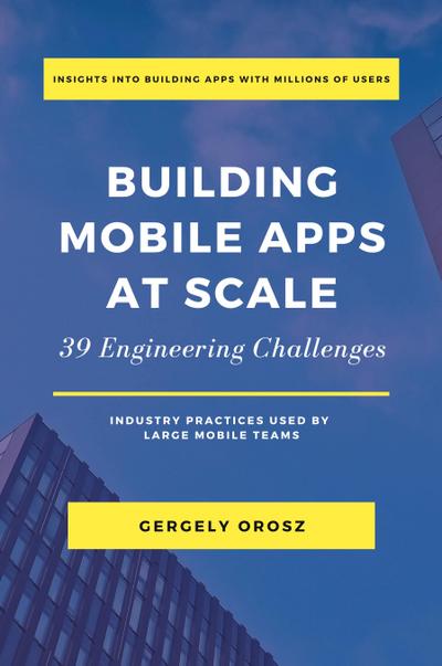 Building Mobile Apps at Scale