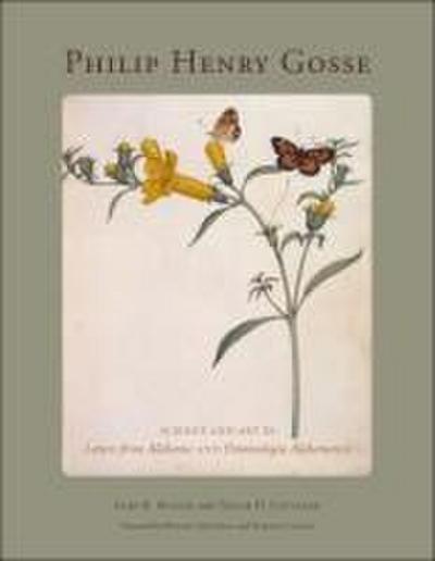 Philip Henry Gosse: Science and Art in Letters from Alabama and Entomologia Alabamensis
