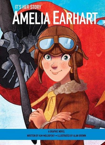 It’s Her Story Amelia Earhart a Graphic Novel