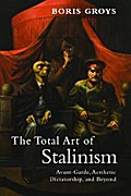 The Total Art of Stalinism
