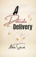 A Delicate Delivery