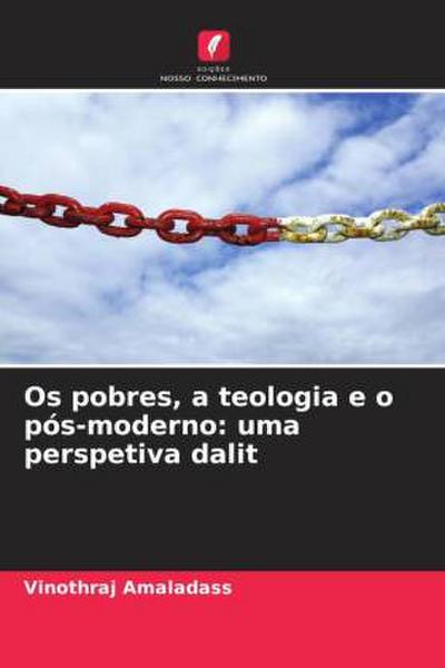 Os pobres, a teologia e o pós-moderno: uma perspetiva dalit