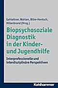 Biopsychosoziale Diagnostik in der Kinder- und Jugendhilfe