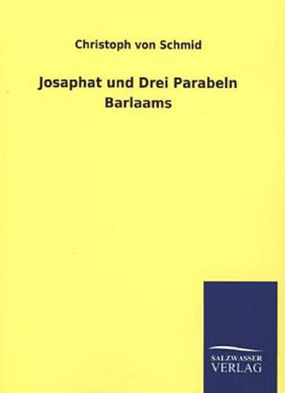 Josaphat und Drei Parabeln Barlaams