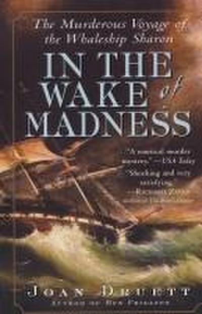 In the Wake of Madness
