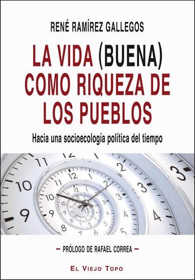 La vida (buena) como riqueza de los pueblos : hacia una socioecología política del tiempo