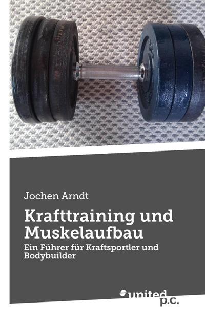 Arndt, J: Krafttraining und Muskelaufbau