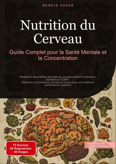 Nutrition du Cerveau : Guide Complet pour la Santé Mentale et la Concentration