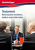 Testament: Rechtssicher errichten, ändern und widerrufen - Akademische Arbeitsgemeinschaft Verlag