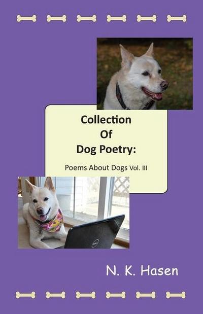 Collection of Dog Poetry: Poems About Dogs Vol III