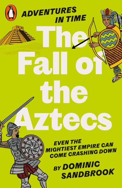 Adventures in Time: The Fall of the Aztecs