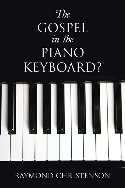 The Gospel in the Piano Keyboard?