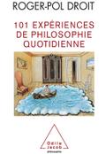 101 Experiences de philosophie quotidienne