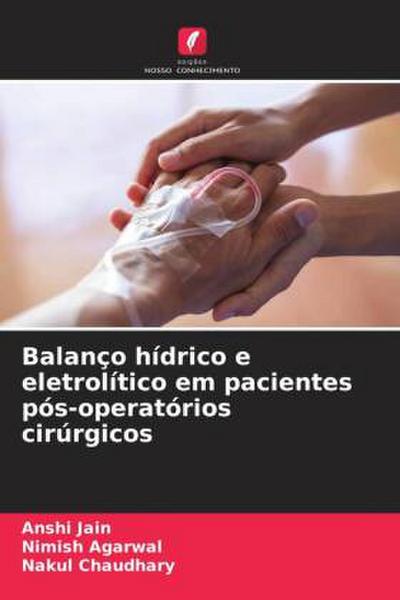 Balanço hídrico e eletrolítico em pacientes pós-operatórios cirúrgicos