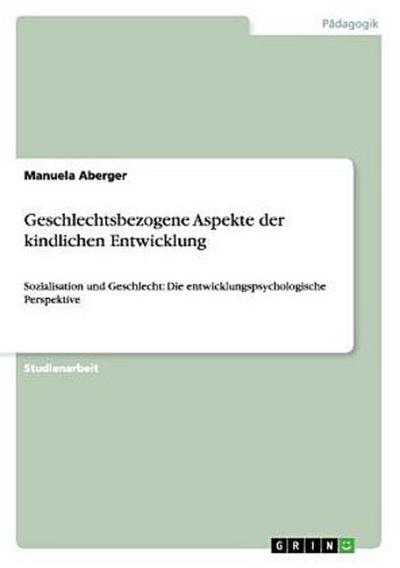 Geschlechtsbezogene Aspekte der kindlichen Entwicklung