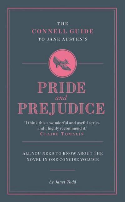 The Connell Guide To Jane Austen’s Pride and Prejudice
