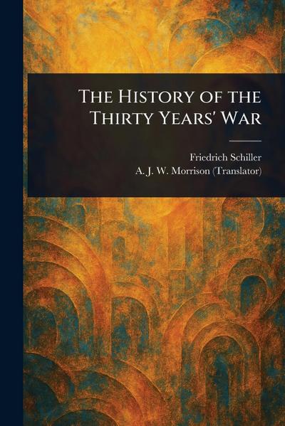 The History of the Thirty Years’ War