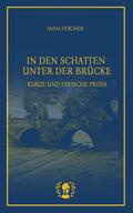 In den Schatten unter der Brücke