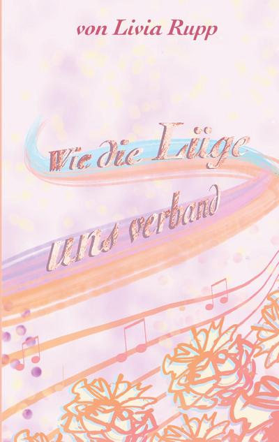 Wie die Lüge uns verband