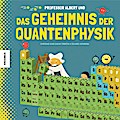 Professor Albert und das Geheimnis der Quantenphysik