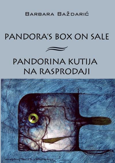 Pandora’s Box on Sale / Pandorina kutija na rasprodaji