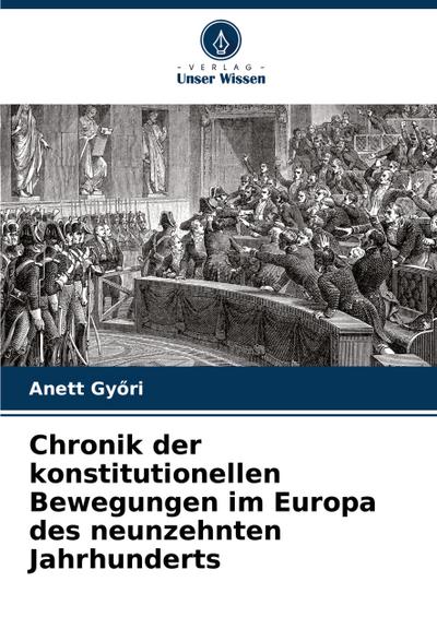 Chronik der konstitutionellen Bewegungen im Europa des neunzehnten Jahrhunderts