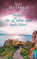 Wohin die Liebe dich auch führt