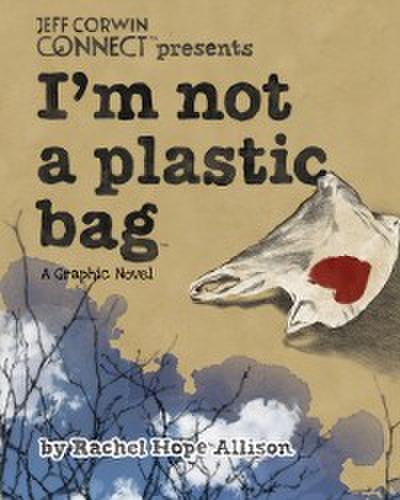 I’m Not a Plastic Bag