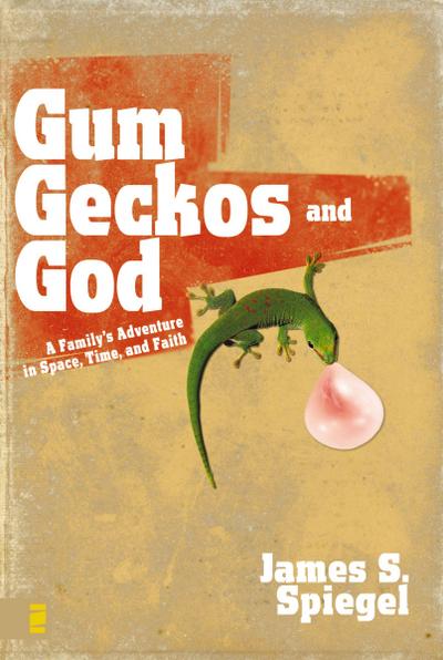 Gum, Geckos, and God