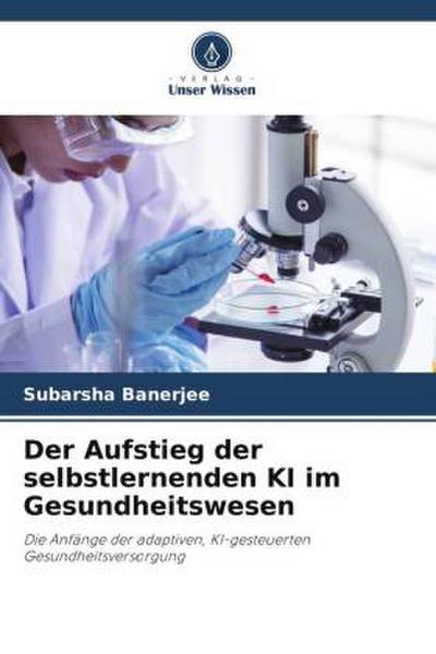 Der Aufstieg der selbstlernenden KI im Gesundheitswesen