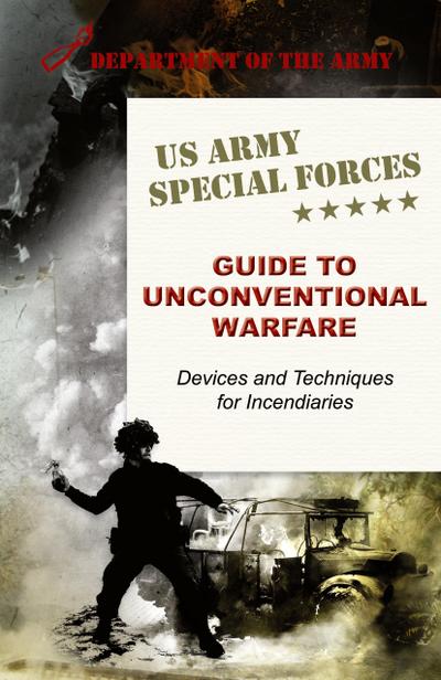 U.S. Army Special Forces Guide to Unconventional Warfare