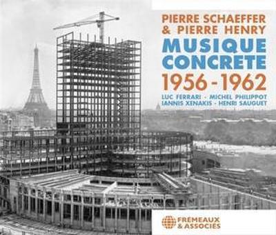 Musique Concrete 1956-1962