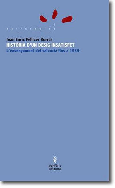 Història d’un desig insatisfet : l’ensenyament del valencià fins a 1939