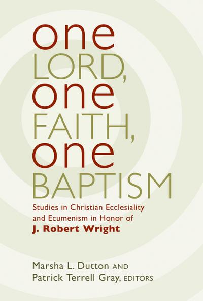 One Lord, One Faith, One Baptism