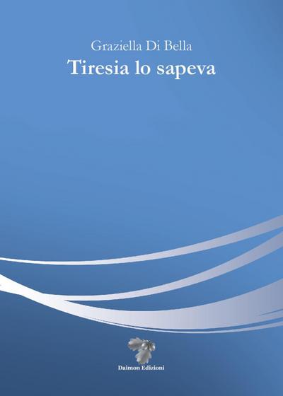 Di Bella, G: Tiresia lo sapeva