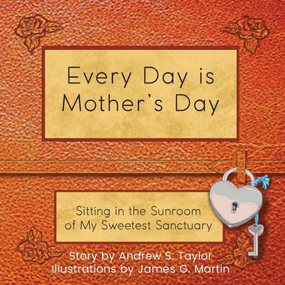 Every Day is Mother’s Day