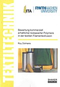 Bewertung kommerziell erhältlicher biobasierter Polymere in der textilen Filamentextrusion (Textiltechnik/ Textile Technology)