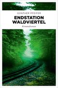 Endstation Waldviertel