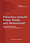 Prävention braucht Praxis, Politik und Wissenschaft
