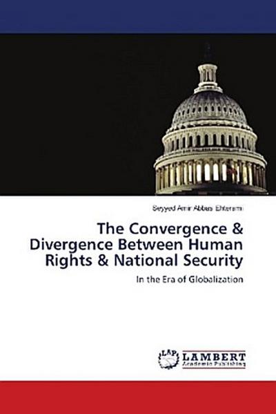 The Convergence & Divergence Between Human Rights & National Security