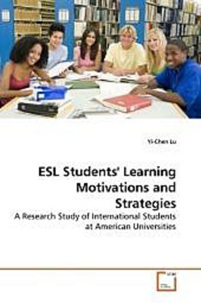 ESL Students’ Learning Motivations and Strategies
