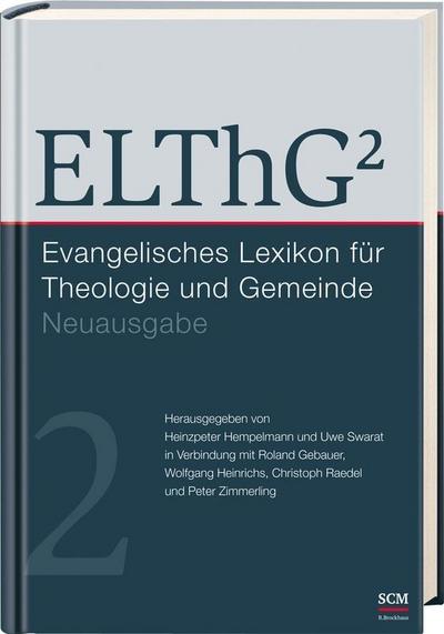 ELThG², Evangelisches Lexikon für Theologie und Gemeinde, Neuausg.. Bd.2