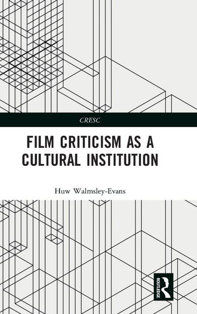 Film Criticism as a Cultural Institution