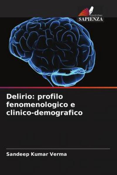 Delirio: profilo fenomenologico e clinico-demografico