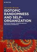 Isotopic Randomness and Self-Organization